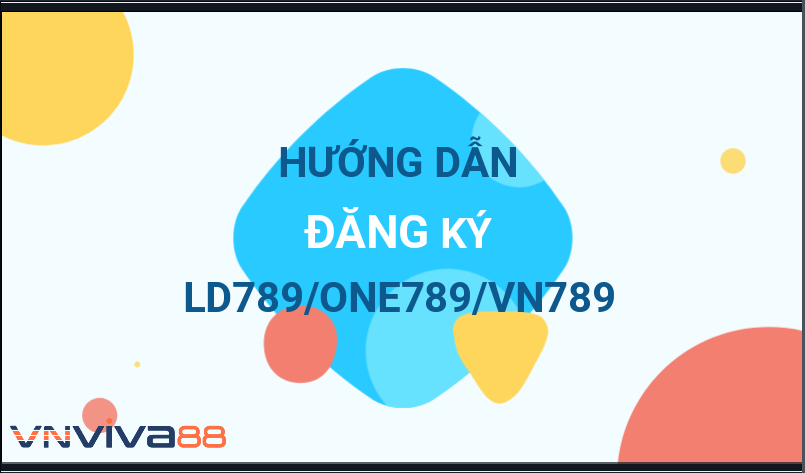 Hướng dẫn đăng ký Ld789