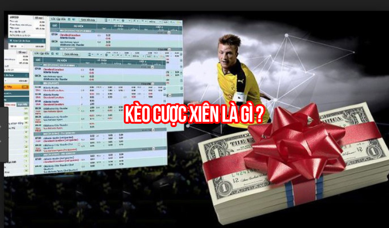 Kèo Cược Xiên là gì? Kinh nghiệm đánh kèo cược xiên